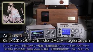 有料サブスク以上に高音質！夢のDAC E1-KRSをナグラ7で録る　John Coltrane - Like Someone In Love Nagra Seven Direct Record
