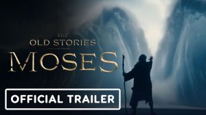 The Old Stories: Moses – трейлер библейской драмы с Беном Кингсли | Prime Video 2026