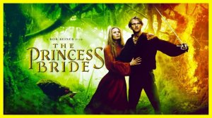 Принцесса невеста | The Princess Bride (1987)