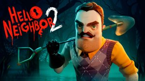 🎮Играем в Hello Neighbor 2🎮