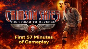 Crimson Skies: High Road to Revenge Xbox | Первые 57 минут геймплея