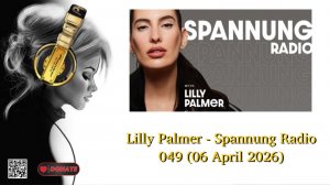 Lilly Palmer - Spannung Radio 049 (06 April 2026)