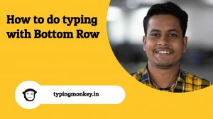 How to do typing with bottom row