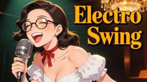 ELECTRO SWING PARTY MIX