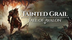 Tainted Grail The Fall of Avalon
