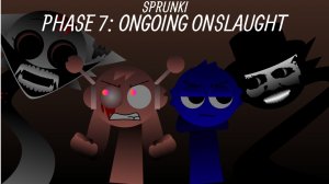Sprunki Phase 7: Ongoing Onslaught