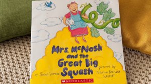 MRS MCNOSH AND THE GREAT BIG SQUASH by Sarah Weeks / Детские книги на английском
