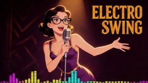ELECTRO SWING PLAYLIST MIX
