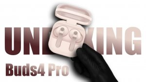 Samsung Galaxy Buds4 Pro - ASMR Распаковка