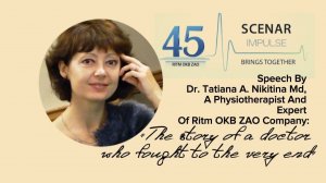 'The story of  a doctor who fought to the very end' by Dr. Tatiana A. Nikitina MD,a physiotherapist.