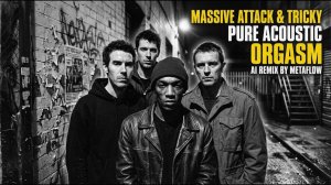 Pure Acoustic Orgasm - Massive Attack & Tricky Inspired Dark Trip-Hop Orchestral Journey _ AI MIX