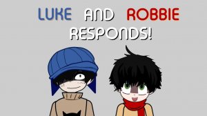 Luke and Robbie responds! (Stick Nodes Terrible Mouse animation)