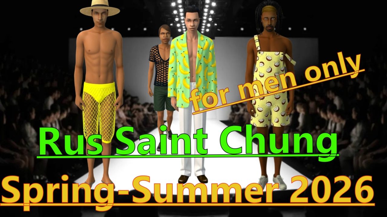 The Sims 2 Коллекция Весна- Лето 2026 Rus Saint Chung. For Men Only.