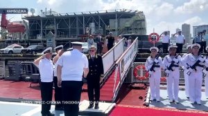 Отряд кораблей Тихоокеанского флота прибыл в порт Сиануквиль Королевства Камбоджа