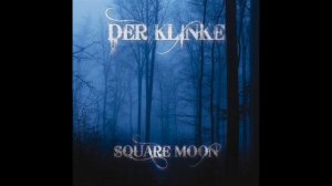 Der Klinke - Square Moon (2011) DarkWave, NewWave