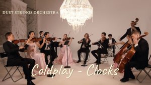Coldplay - Clocks - DUST STRINGS ORCHESTRA