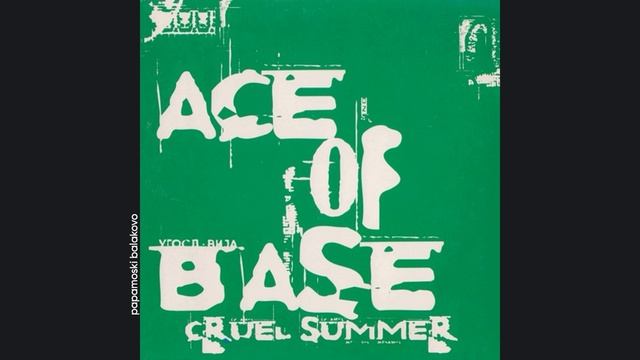 Ace Of Base - Cruel Summer (Cutfather & Joe Mix), 1998 Cruel Summer (papamoski balakovo)