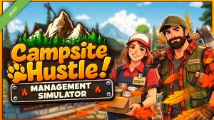СИМУЛЯТОР КЕМПИНГА - Campsite Hustle! - Management Simulator DEMO