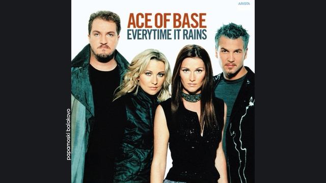 Ace Of Base - Everytime It Rains, 1998 Everytime It Rains (papamoski balakovo)