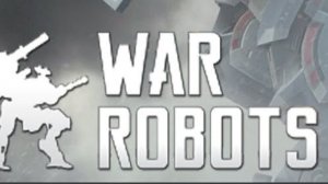 War Robots Небольшой вечерний стрим!