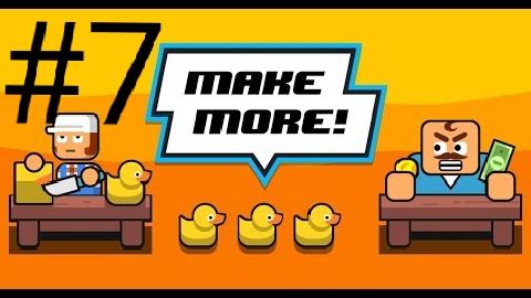 СКОРО ФИНАЛ! (НАВЕРНОЕ) |Make More!|Прохождение #7