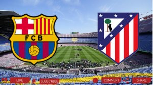 Барселона - Атлетико Мадрид | Текстовая трансляция