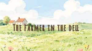 The Farmer in the Dell | Классическая английская песенка для детей