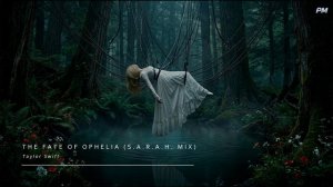 Taylor Swift - The Fate of Ophelia (S.A.R.A.H. Mix) ｜ Unofficial Bootleg House mix 2026