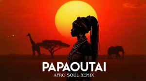 Papaoutai (Afro Soul) - Stromae  ｜ Starix ｜ Tiktok Trending Version 2026