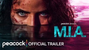 M.I.A. Официальный трейлер сериала 2026