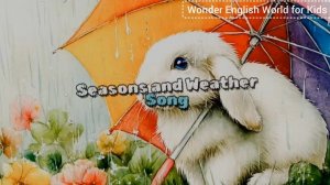 Seasons and Weather Song | Песня про времена года на английском для детей | Учим английский с песней