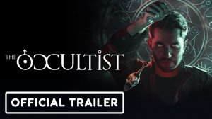 The Occultist - Gameplay Reveal Trailer