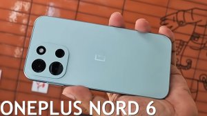 Oneplus Nord 6 первый обзор на русском
