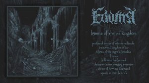 Edoma - Hymns of the Ice Kingdom (Full Album Stream) Black Metal | Death Metal