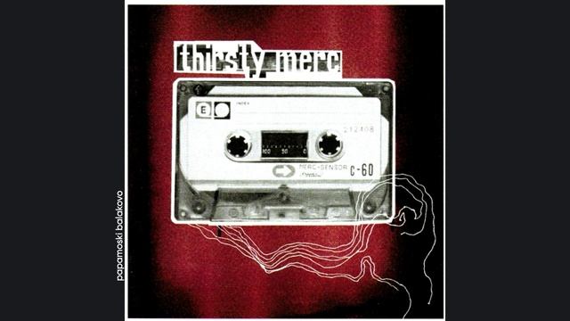 Thirsty Merc - Emancipate Myself, 2004 Thirsty Merc (papamoski balakovo)