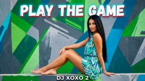 DJ XOXO 2 - Play The Game