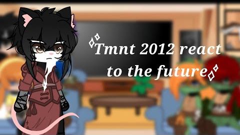 Tmnt 2012 React To The Future // 6/8