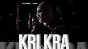 Phenomeno feat Amar - KRI KRA