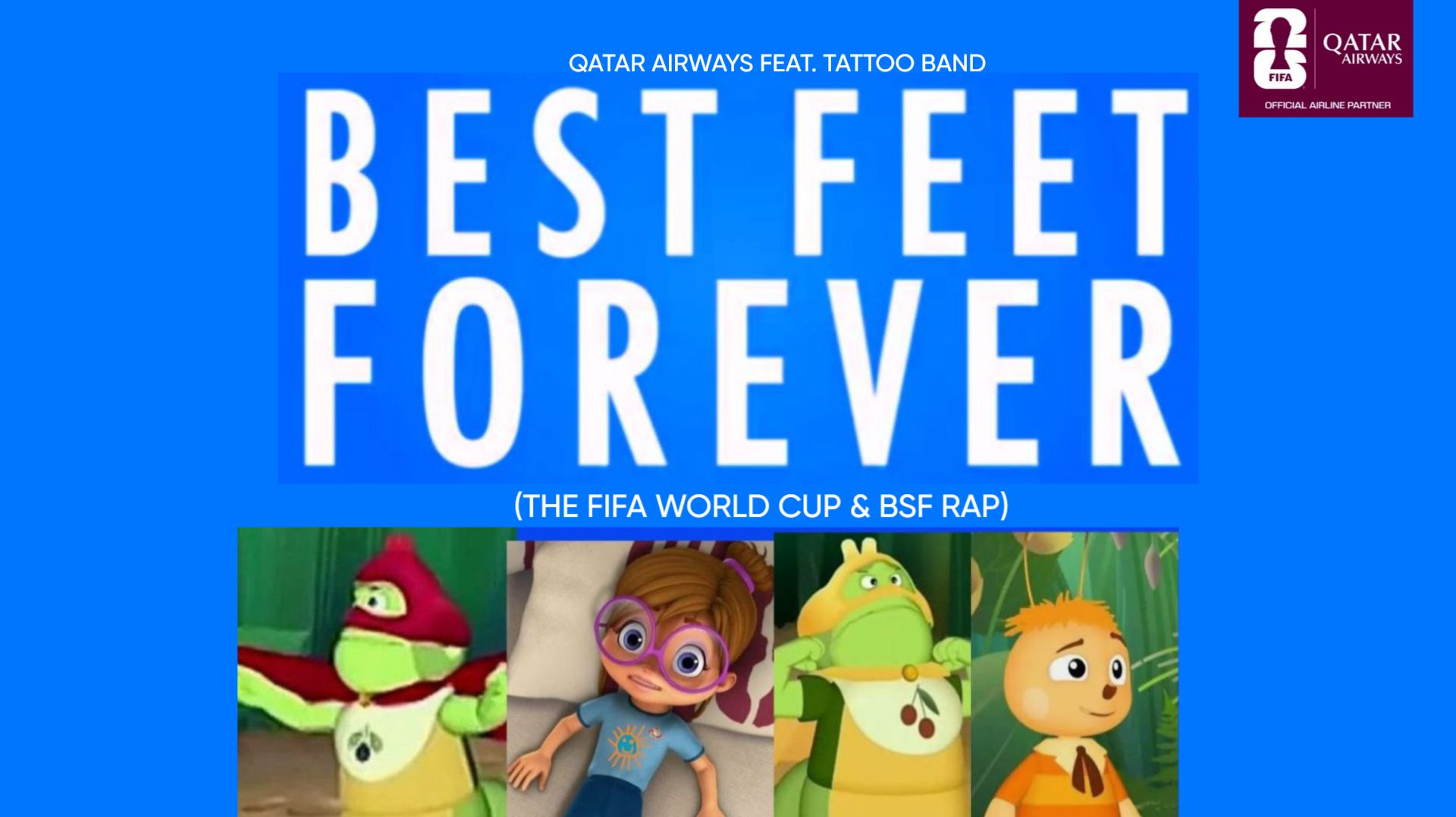 Qatar Airways feat. Tattoo Band - Best Feet Forever (The FIFA World Cup & BSF Rap)