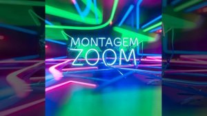 MONTAGEN ZOOM!