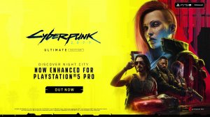 Cyberpunk 2077 - Трейлер обновления PS5 Pro