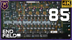 ОГРОМНЫЙ ЗАВОД ПРОИЗВОДИТ ВСЁ В УЛИНЕ! 85 Arknights Endfield