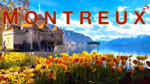 Switzerland, Montreux - Lake Geneva Walking Tour
