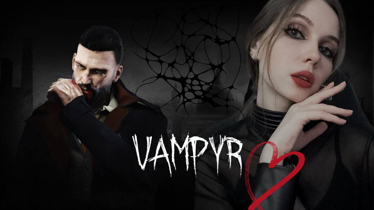 Vampyr #1 ➤ Прохождение