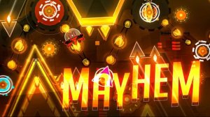 Mayhem | Extreme Demon | Geometry Dash