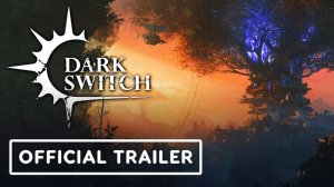 DarkSwitch - Trailer