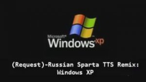 (Request) Russian Sparta Venom TTS Remix-Windows XP