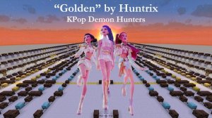 Золотой от HUNTRX  KPop Охотники на демонов - Minecraft Noteblocks