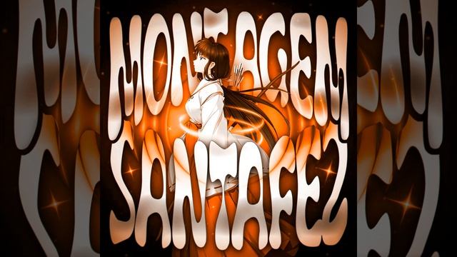 MONTAGEM SANTA FE 2 (Sped Up)