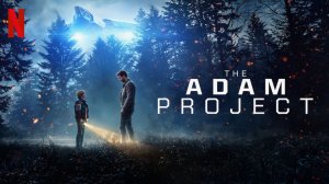 Проект «Адам» (2022) / The Adam Project